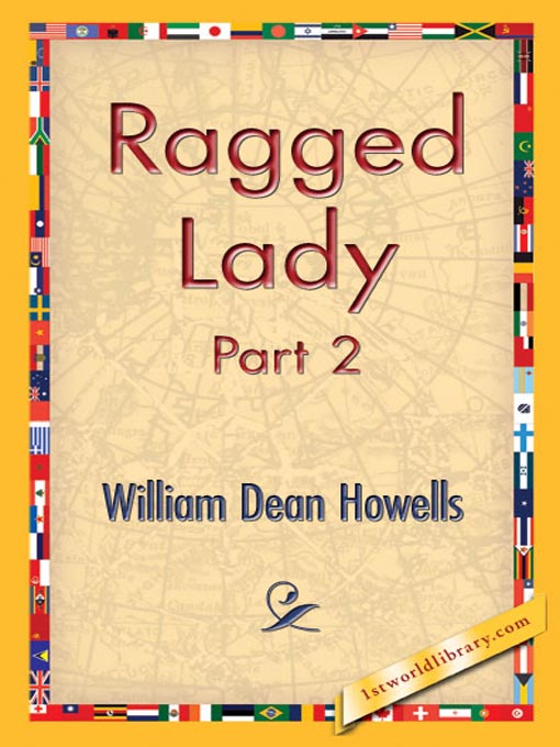 Title details for Ragged Lady, Part 2 by William Dean Howells - Available